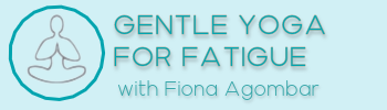 Gentle Yoga for Fatigue with Fiona Agombar